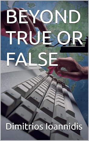 Cover of Beyond True or False by Dimitrios Ioannidis